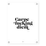 Tuinposter - Carpe f* diem